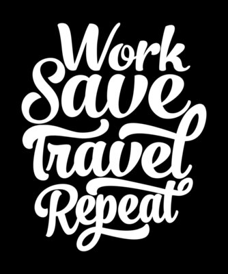 Work Save Travel Repeat (White)